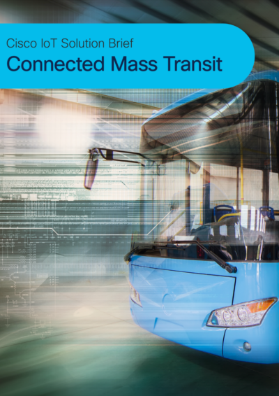 Cisco IoT Solution Brief – Connected Mass Transit