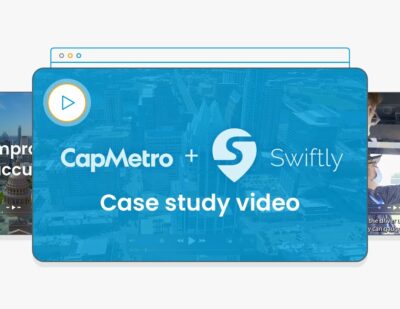 CapMetro Looks to the Future with Swiftly’s Connected Transit Platform