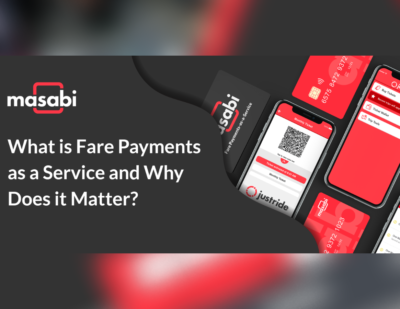 What is Fare Payments as a Service and Why Does it Matter?